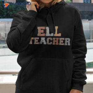 ell teacher leopard print back to school teachers students shirt hoodie