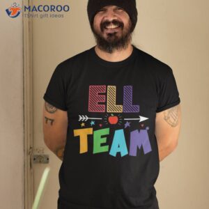 Ell Team Back To School Teachers Students Shirt