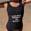 Elon Musk Propelled My Rockeshirt