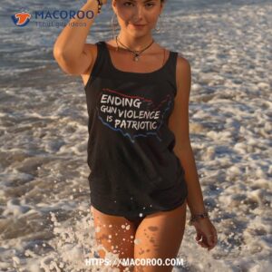 ending gun violence is patriotic awareness day peace usa shirt tank top