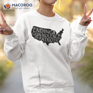 ending gun violence is patriotic united states silhouette shirt sweatshirt 2