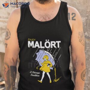 enjoy malort a chicago tradition shirt tank top