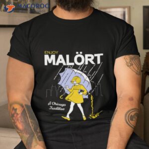 Enjoy Malort A Chicago Tradition Shirt
