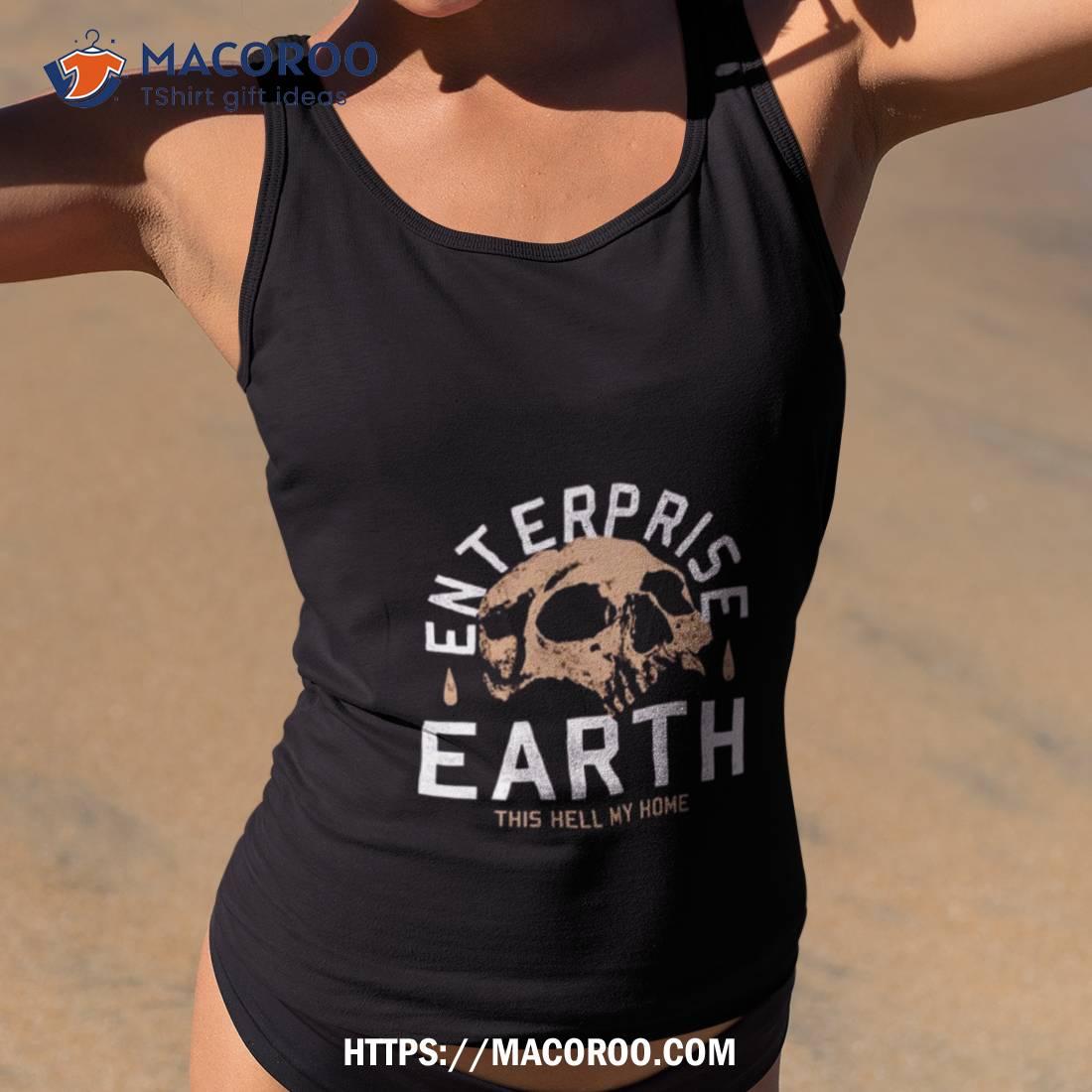 Enterprise Earth We Are Immortal Shirt Enterprise Earth We Are Immortal Shirt