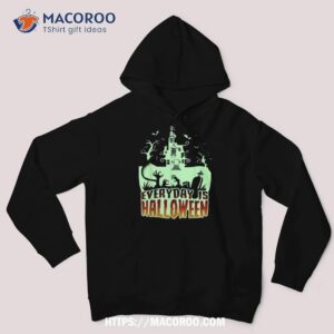 everyday is halloween creepy scary castle house amp bats shirt halloween costume hoodie