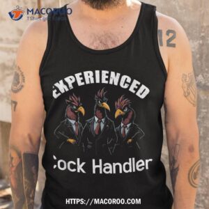 experienced cock handler chicken and rooster shirt tank top