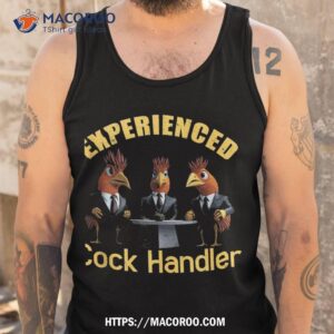 experienced cock handler chicken and rooster shirt tank top 4