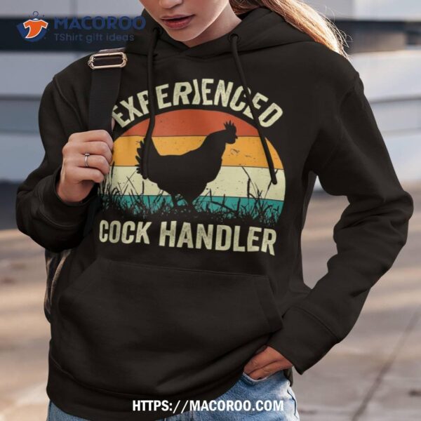 Experienced Cock Handler Funny Chicken Farmer Pun Shirt