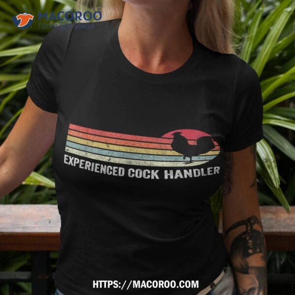 Experienced Cock Handler Funny Rooster Lover Retro Vintage Shirt