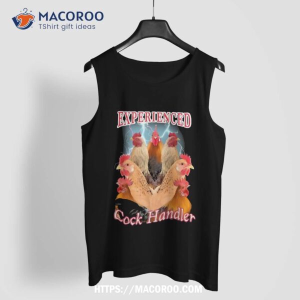 Experienced Cock Handler Shirt