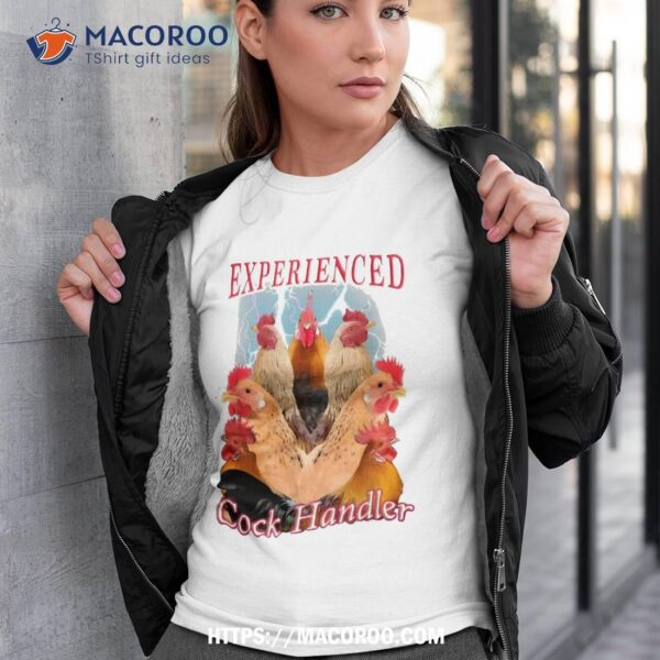 Experienced Cock Handler Shirt