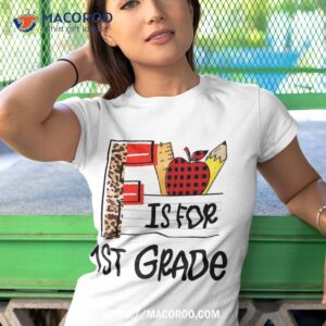 f is for 1st grade leopard teacher welcome back to school shirt tshirt 1