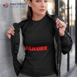 Failure Shirt