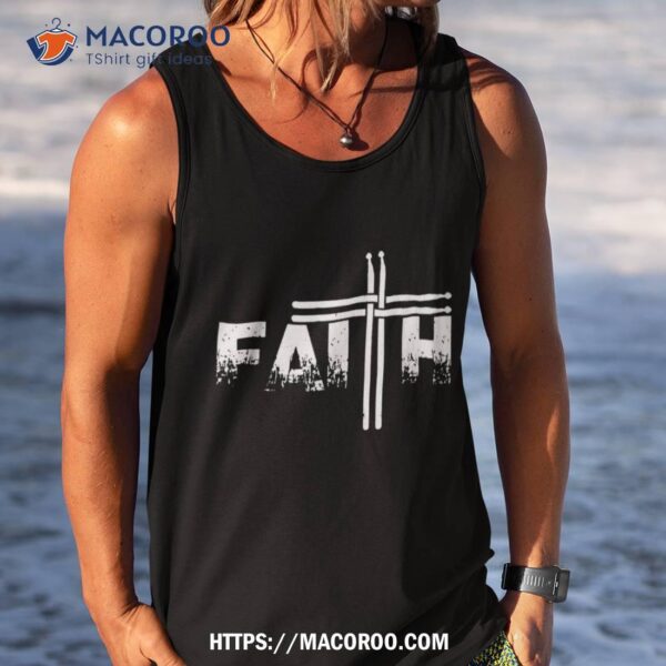Faith Drum Stick Cross Christian God Jesus Fun Drummer Shirt