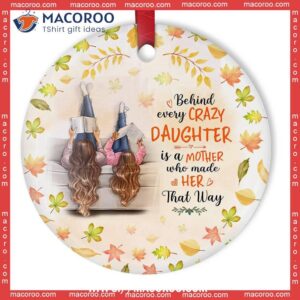 Family Behind Every Crazy Daughter Circle Ceramic Ornament, 2023 Family Ornaments