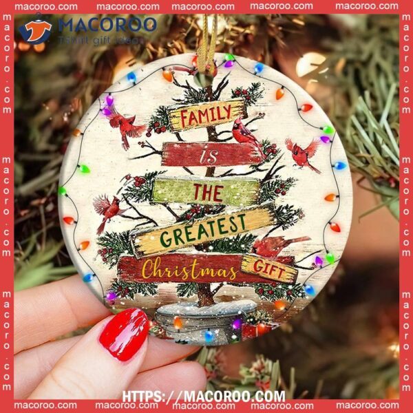 Family Christmas Is The Greatest Circle Ceramic Ornament, Custom Family Ornaments