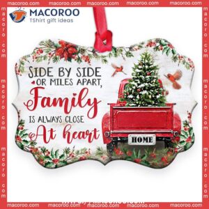 family christmas side by or miles apart is always close at heart metal ornament family christmas ornaments 0