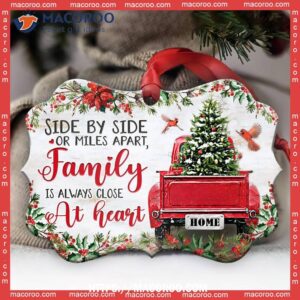 family christmas side by or miles apart is always close at heart metal ornament family christmas ornaments 2
