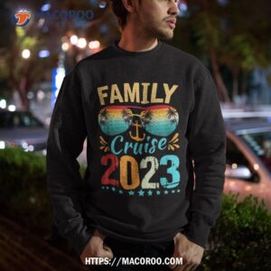 family cruise squad 2023 vacation matching family group shirt sweatshirt