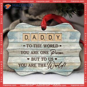 family father gift to us you are the world metal ornament family christmas decor 1