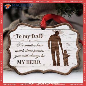 family father gift you will always be my hero metal ornament personalized family ornaments 2