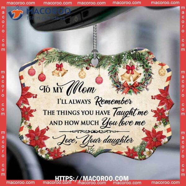 Family Letter From Daughter To Mom Christmas Metal Ornament, Grinch Family Ornament