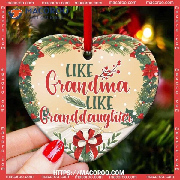 Family Like Grandma Granddaughter Heart Ceramic Ornament, Family Christmas Ornaments