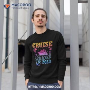 family matching cruise vacation cruising cruise squad 2023 shirt sweatshirt 1