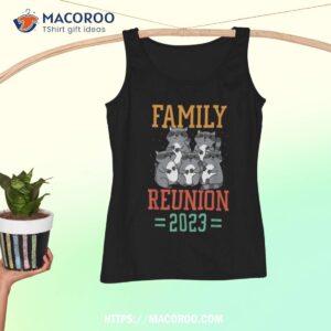 family reunion 2023 gathering families meeting shirt tank top