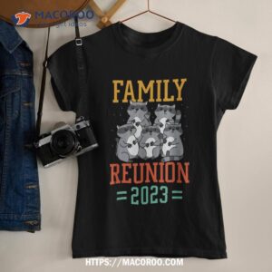 Family Reunion 2023 Gathering Families Meeting Shirt