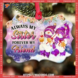 Family Sister Always My Forever Friend Metal Ornament, Family Tree Decoration