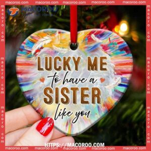 family sister angel lucky me to have a like you heart ceramic ornament best family ever ornament 3