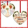 Family Sister Angel You Are The Best In Whole World Heart Ceramic Ornament, Family Christmas Ornaments