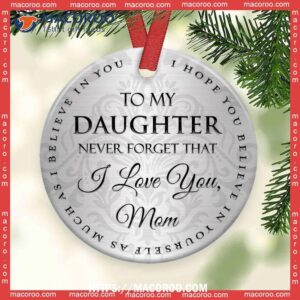 Family To My Daughter Never Forget That I Love You Circle Ceramic Ornament, Family Christmas Ornaments 2023