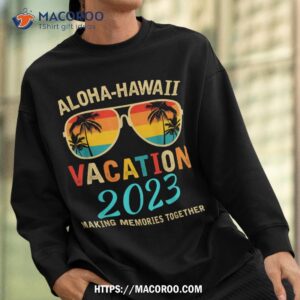 family vacation 2023 aloha hawaii hawaiian matching group shirt sweatshirt