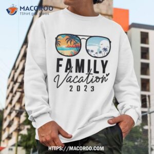 family vacation 2023 beach matching summer vacation 2023 shirt sweatshirt 6