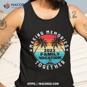 family vacation 2023 beach matching summer vacation 2023 shirt tank top 3 2