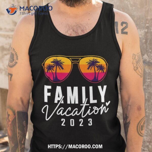 Family Vacation 2023 Beach Matching Summer Vacation 2023 Shirt
