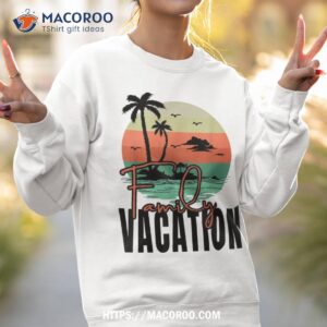 family vacation 2023 beach matching summer vacation trip shirt sweatshirt 2