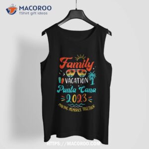 family vacation 2023 punta cana matching summer vacation shirt tank top