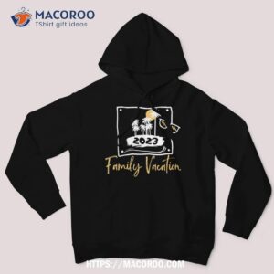 family vacation 2023 shirt hoodie
