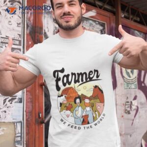 Farmer We Feed The World Vintage Shirt