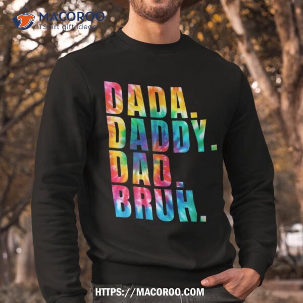 Father’s Day 2023 Dada Daddy Dad Bruh Tie Dye Dad Jokes Shirt