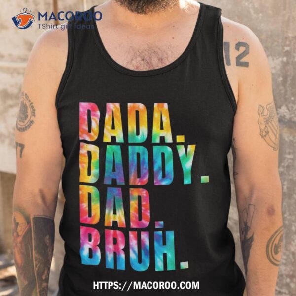 Father’s Day 2023 Dada Daddy Dad Bruh Tie Dye Dad Jokes Shirt