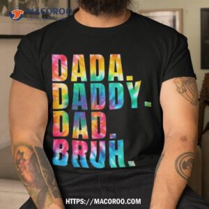 father s day 2023 dada daddy dad bruh tie dye dad jokes shirt tshirt 1