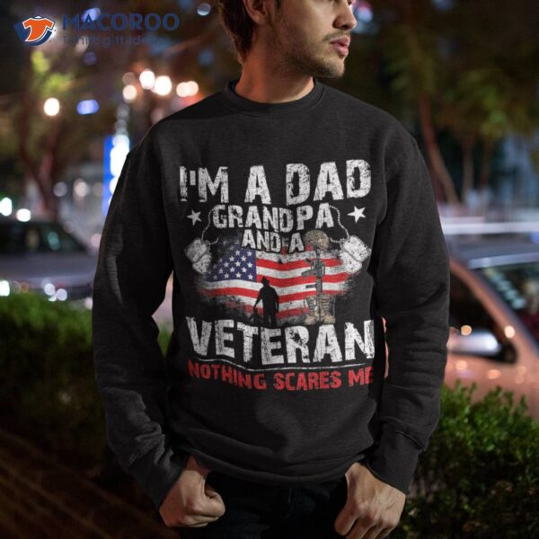 Father’s Day – Veterans Day- I’m A Dad Grandpa And Veteran Shirt