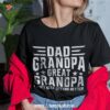 Fathers Day From Grandkids Dad Grandpa Great Grandpa Shirt