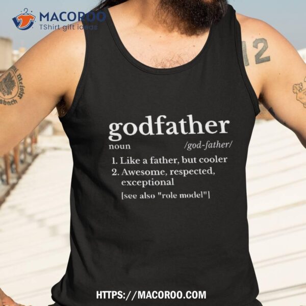 Fathers Day Gift For Godfather Gifts From Godchild Shirt