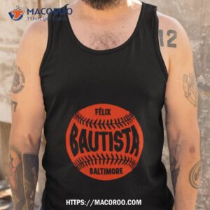 felix bautista baltimore baseball shirt tank top