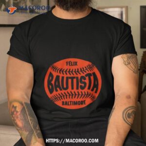 Felix Bautista Baltimore Baseball Shirt